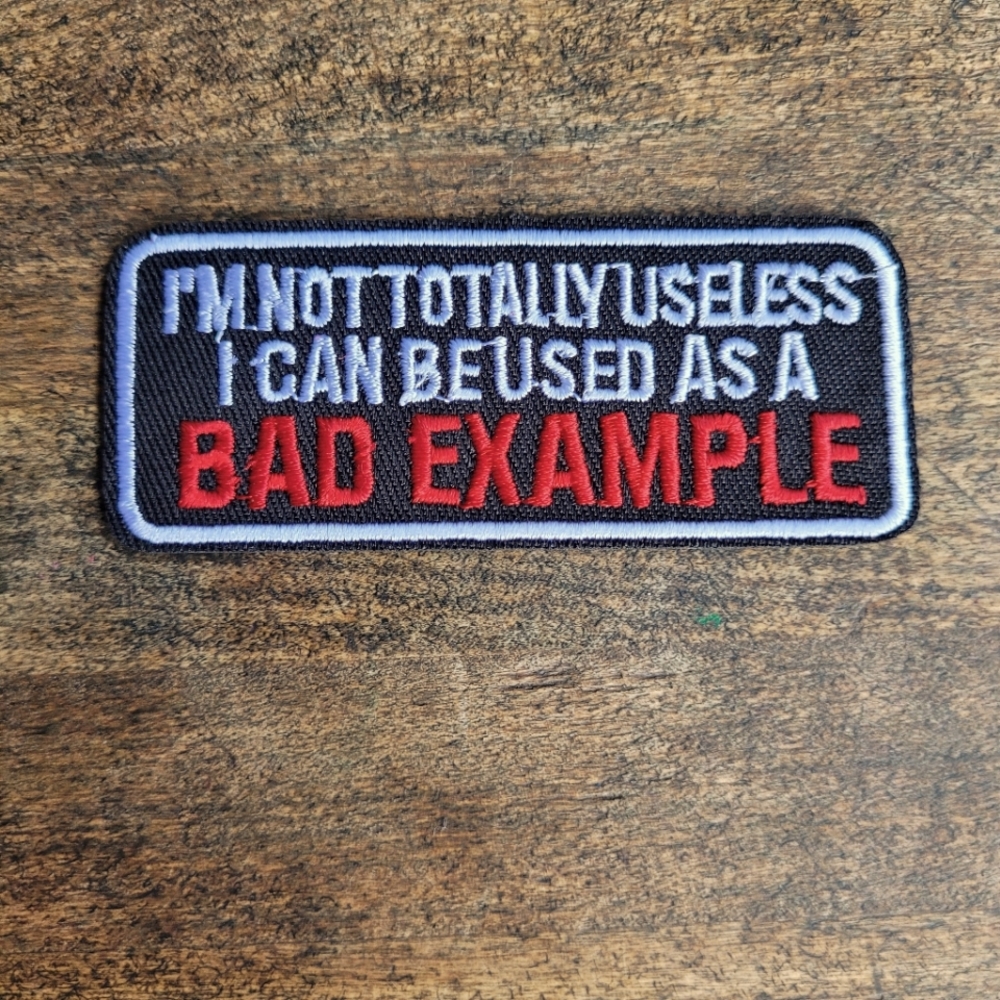 Bad Example 90'S Biker Embroidered Iron on Patch